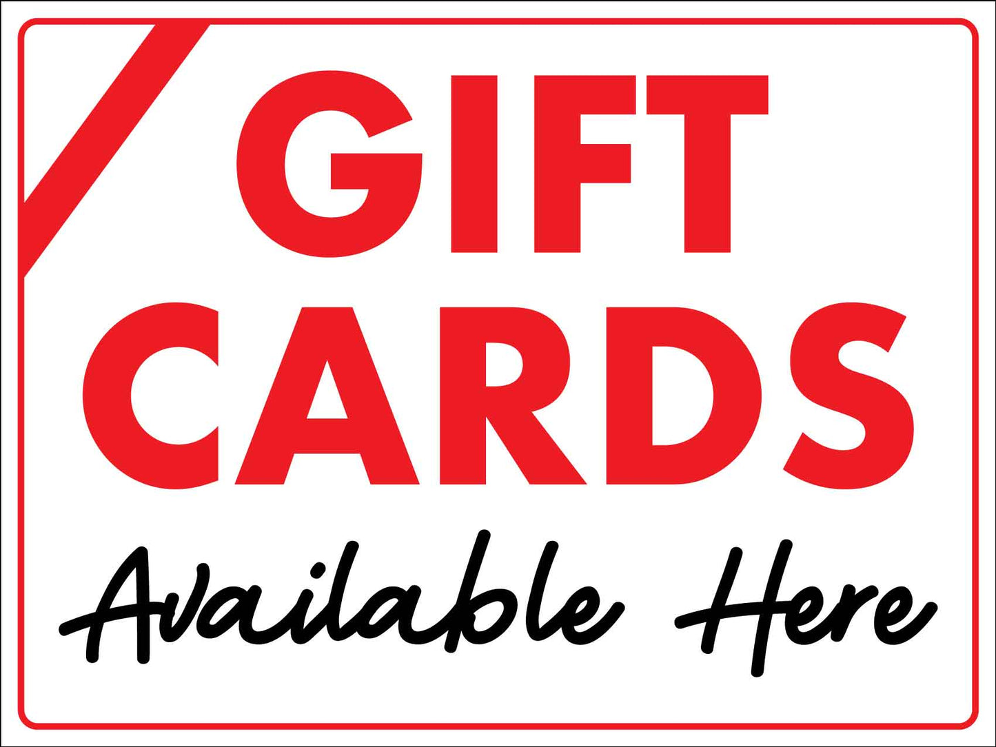 Gift Cards Available Here Sign - New Signs