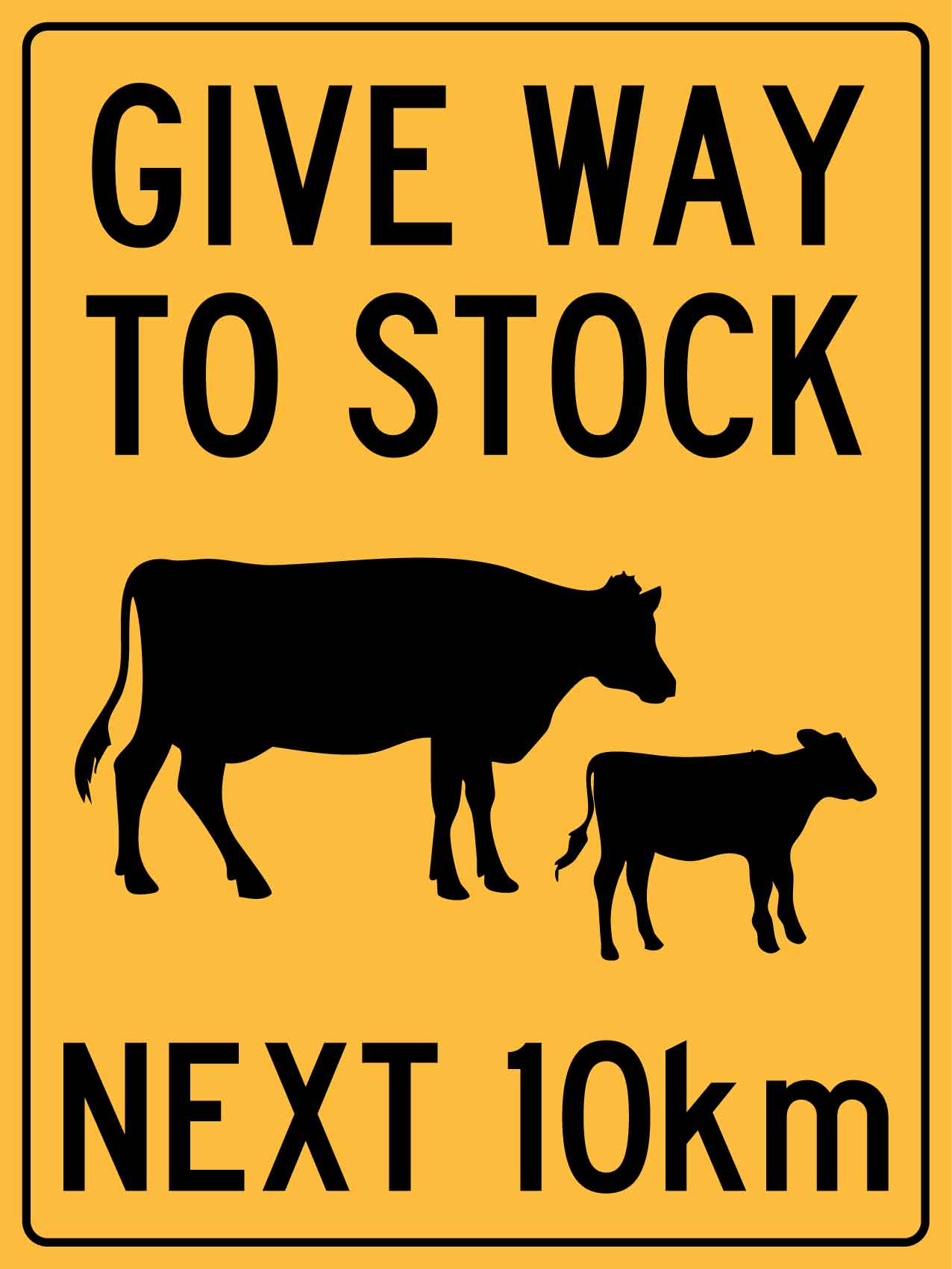 Give Way To Stock Next 10km Sign - New Signs
