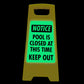 Glow In The Dark - Yellow A - Frame - Notice Pool Is Closed At This Time Keep Out - New Signs