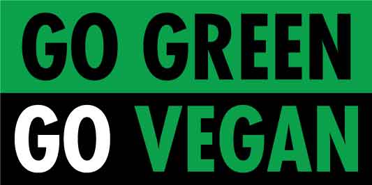 Go Green Go Vegan Car Bumper Stickers - New Signs
