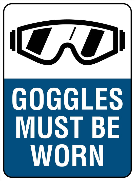 Goggles Must Be Worn Sign - New Signs