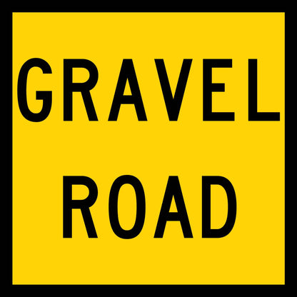 Gravel Road Multi Message Traffic Sign - New Signs