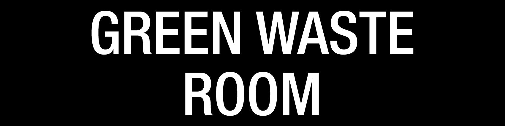 Green Waste Room - Statutory Sign - New Signs
