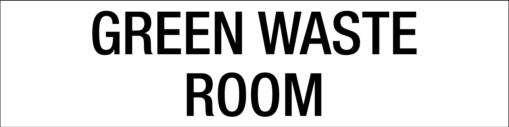 Green Waste Room - Statutory Sign - New Signs