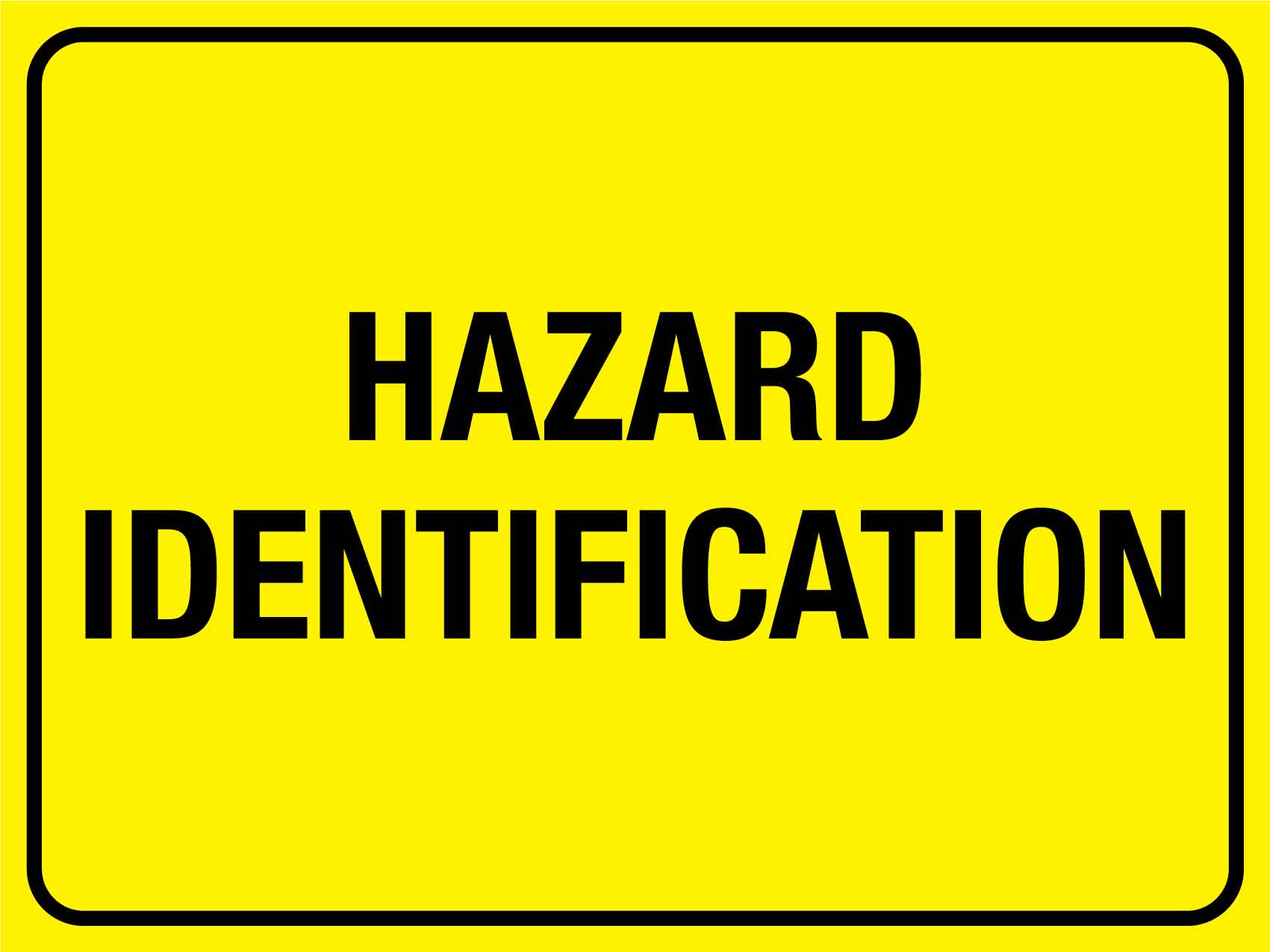 Hazard Identification Sign – New Signs