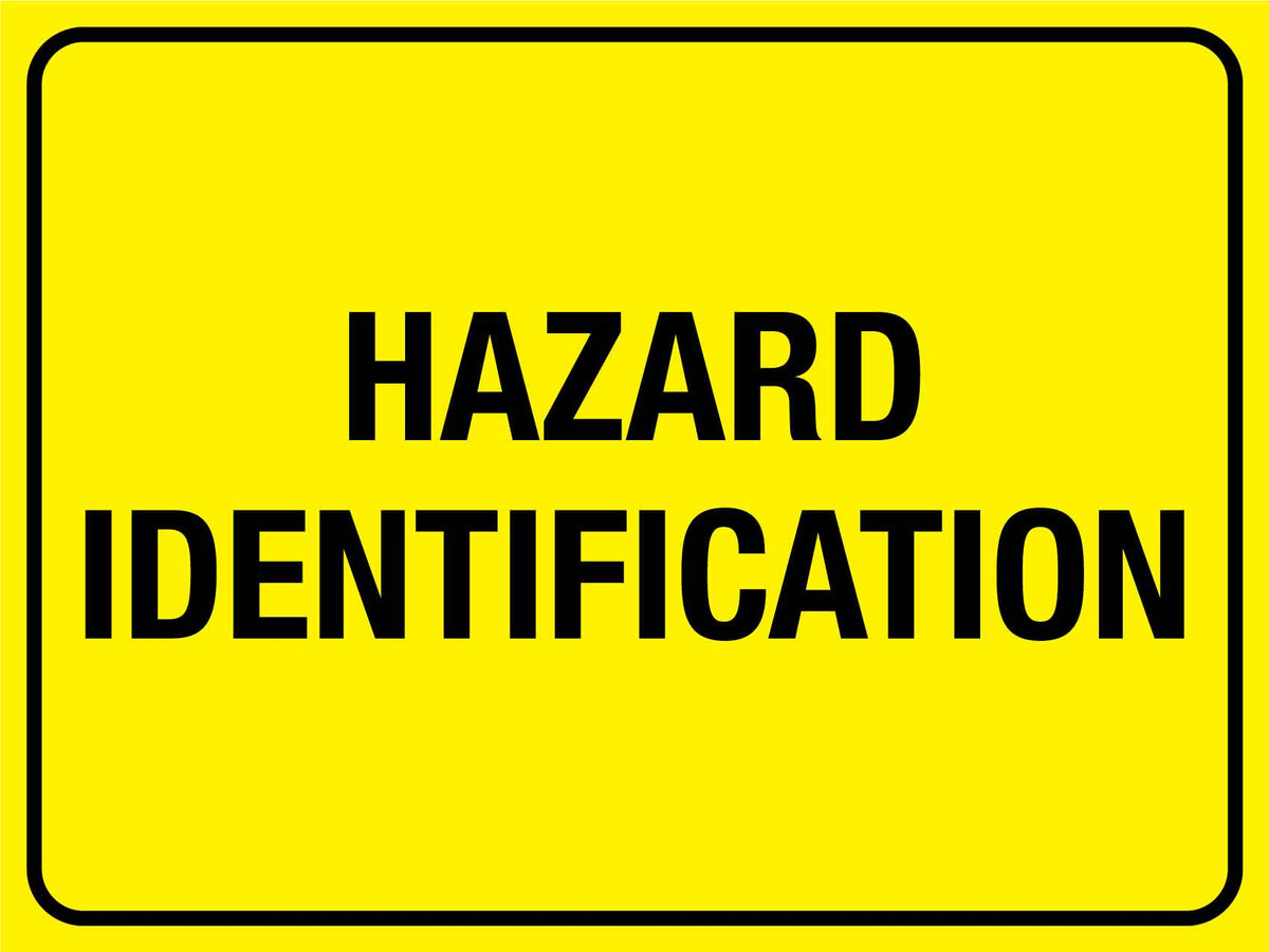 Hazard Identification Sign – New Signs