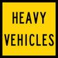 Heavy Vehicles Multi Message Traffic Sign - New Signs