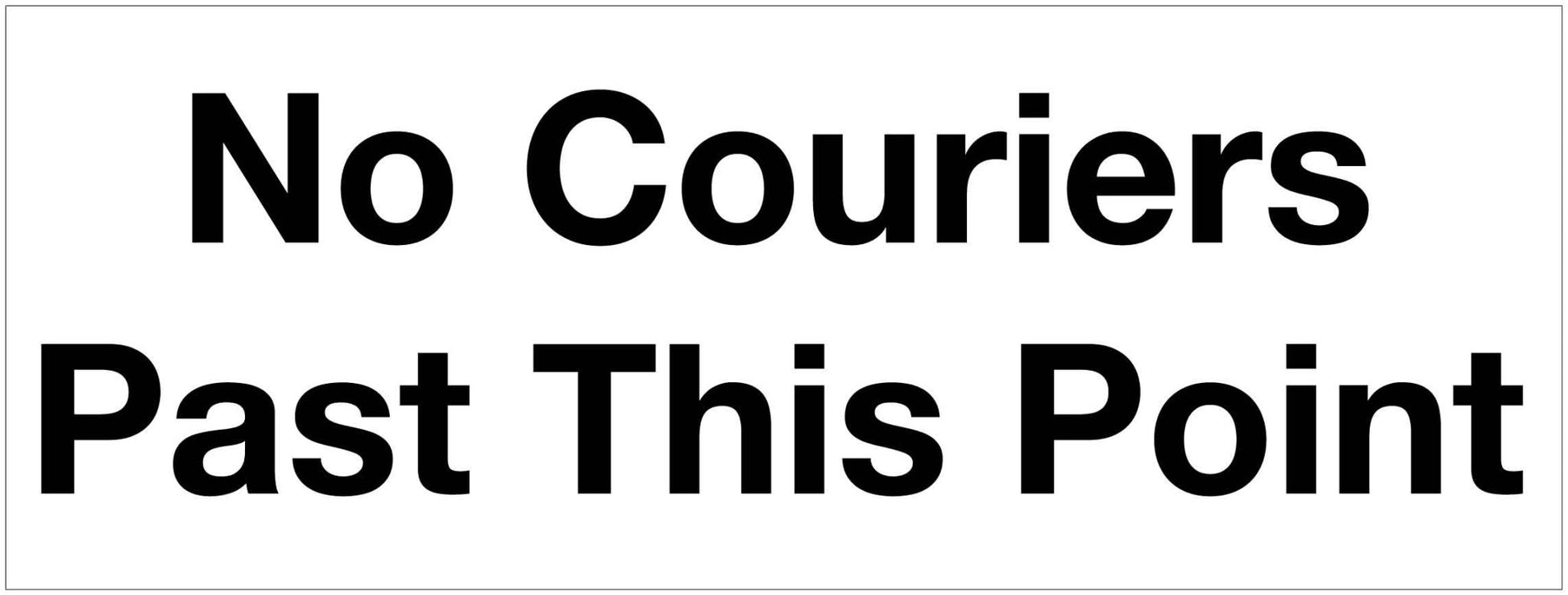 HGK No Couriers Past This Point Sign 800mm x 300mm - New Signs