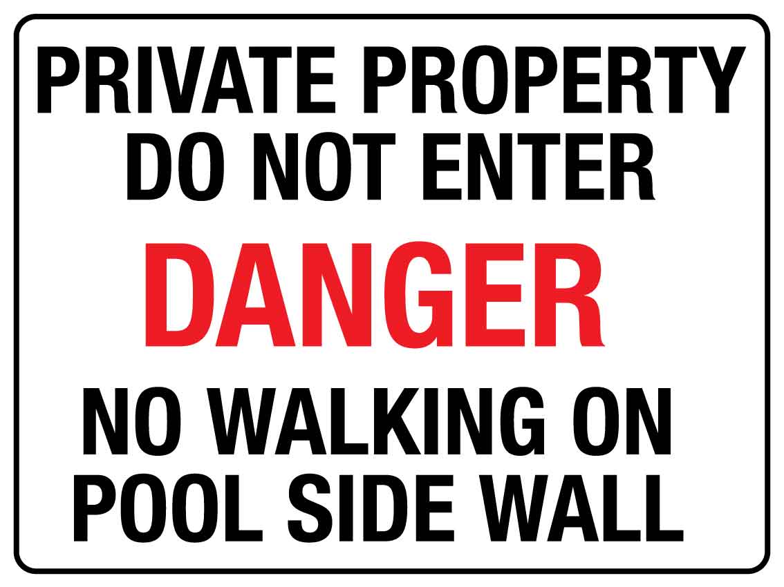 HGK Private Property Do Not Enter - No Walking on Pool Side Wall 300mm x 400mm - New Signs