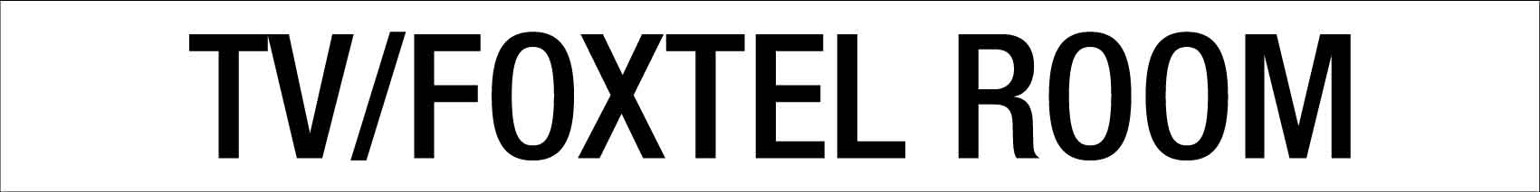 HGK TV_Foxtel Room 600mm x 75mm - New Signs