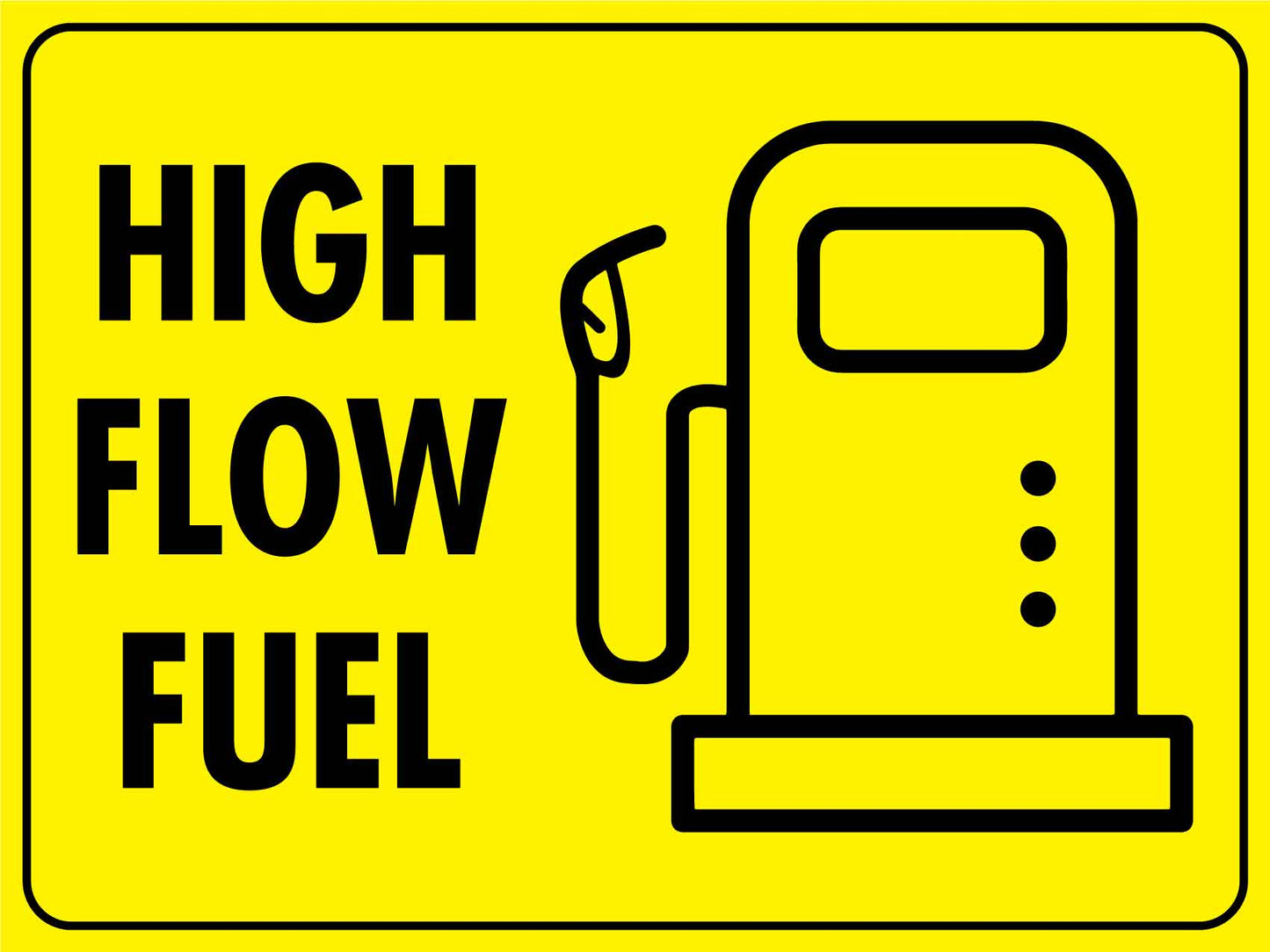 High Flow Fuel Sign - New Signs