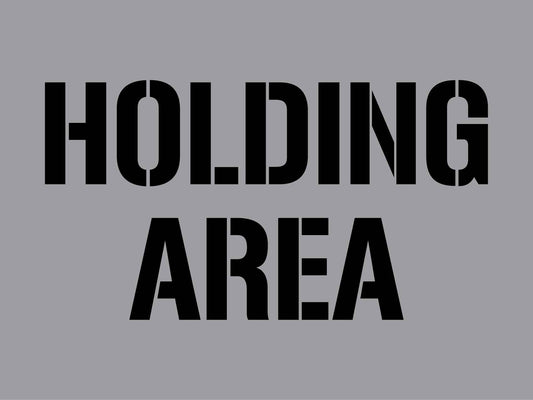 Holding Area - Aluminium Composite Stencil - New Signs
