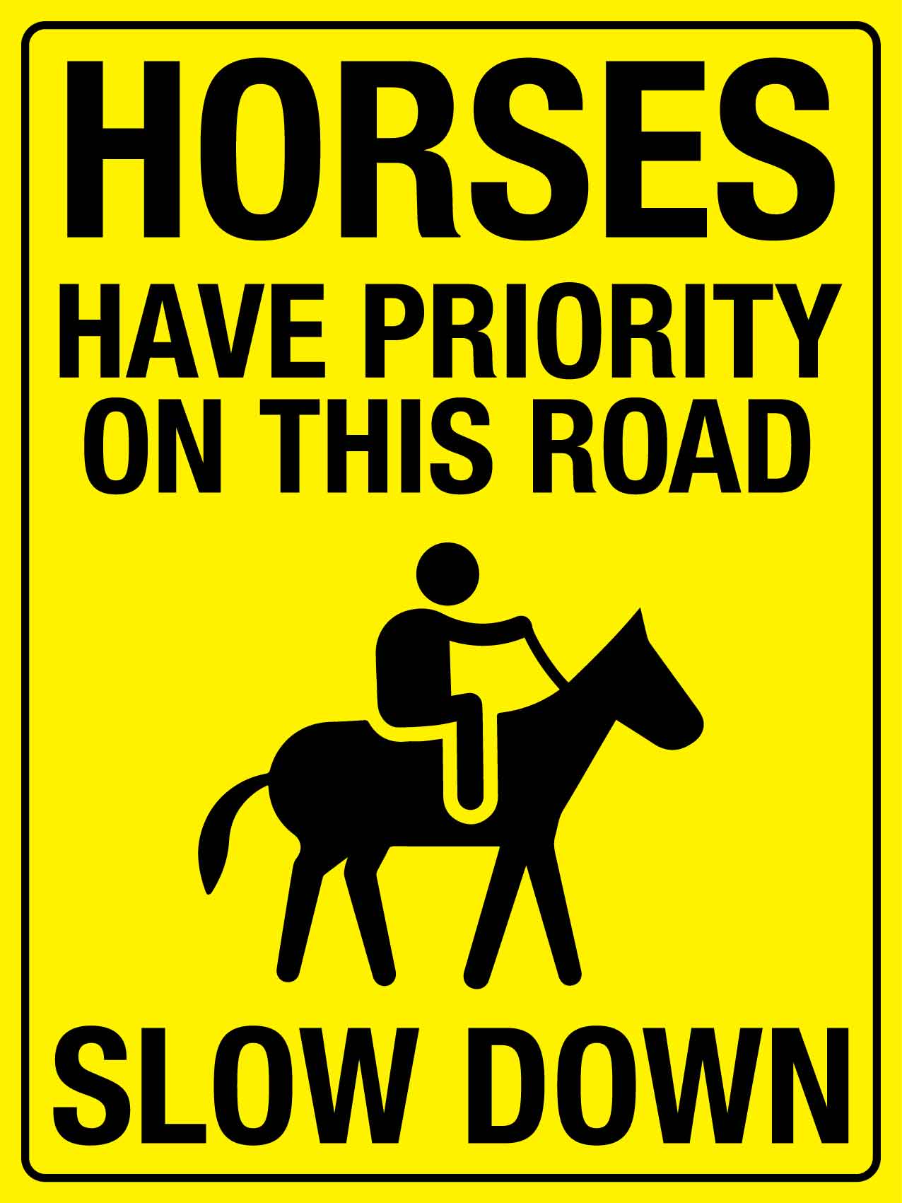 Horses Have Priority On This Bright Yellow Sign - New Signs