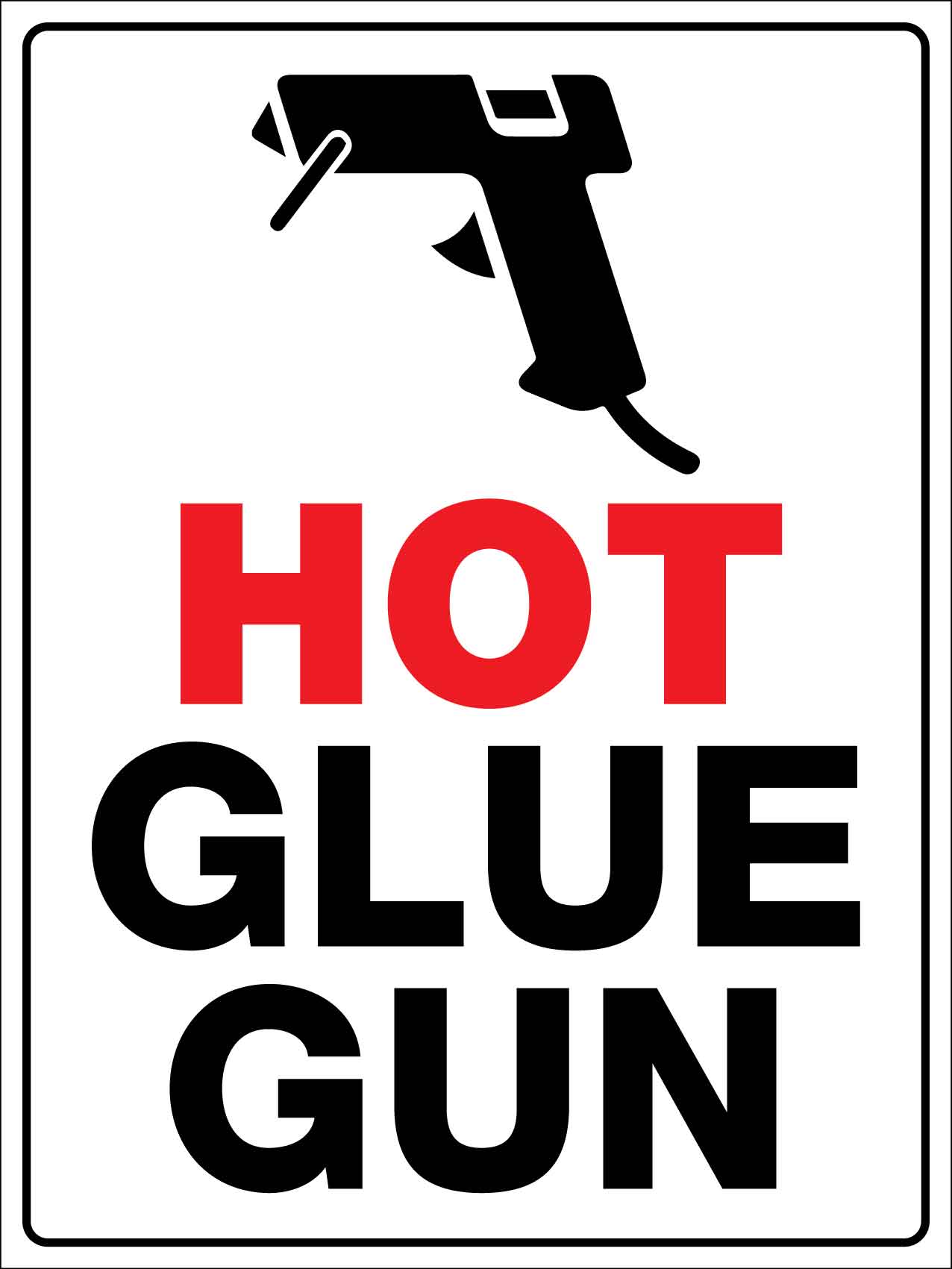 Hot Glue Gun Sign - New Signs