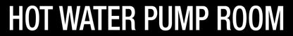 Hot Water Pump Room - Statutory Sign - New Signs