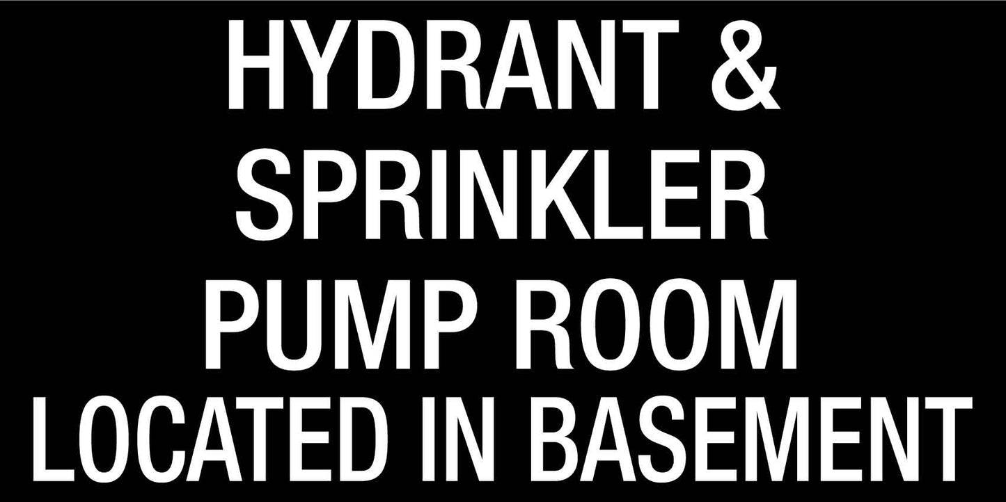Hydrant and Sprinkler Pump Room Located Basement - Statutory Sign - New Signs