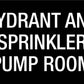 Hydrant and Sprinkler Pump Room - Statutory Sign - New Signs