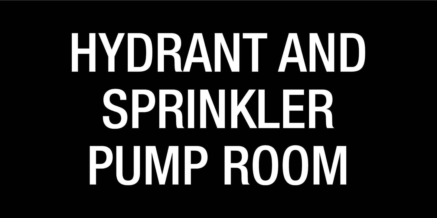 Hydrant and Sprinkler Pump Room - Statutory Sign - New Signs