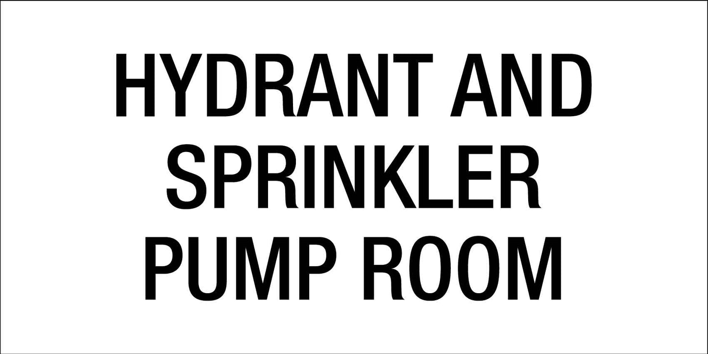 Hydrant and Sprinkler Pump Room - Statutory Sign - New Signs