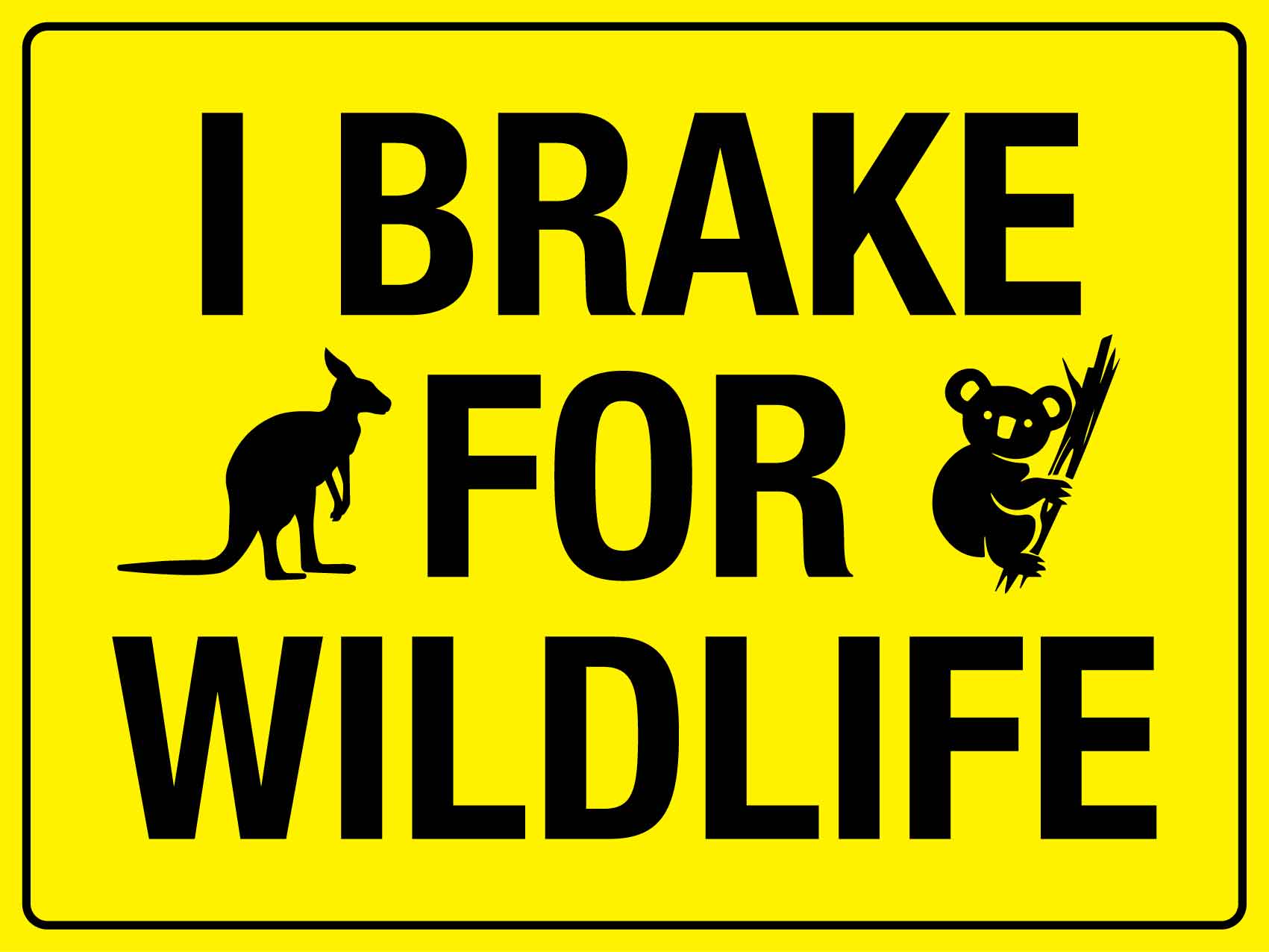 I Brake For Wildlife Sign - New Signs