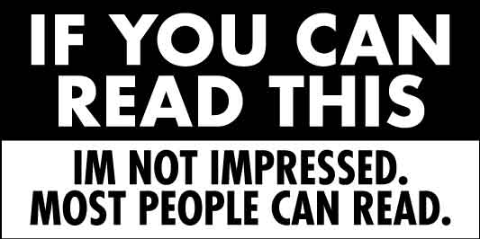 If You Can Read This Im Not Impressed Car Bumper Stickers - New Signs