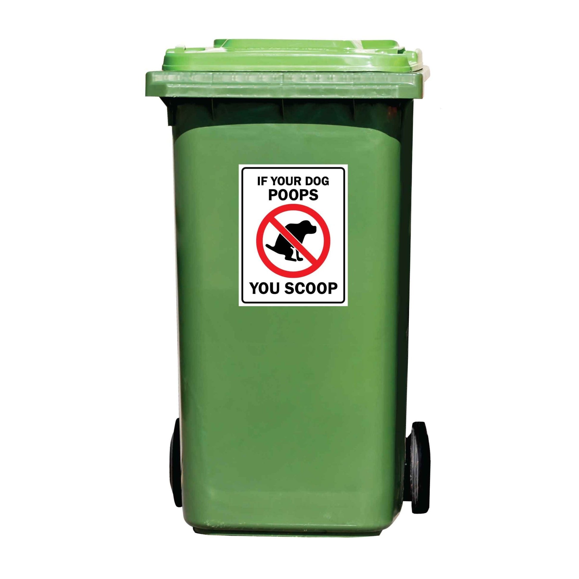 If Your Dog Poops You Scoop Wheelie Bin Stickers - New Signs