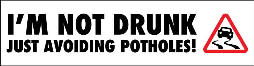 Im Not Drunk Car Bumper Stickers - New Signs