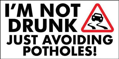 Im Not Drunk Car Bumper Stickers - New Signs