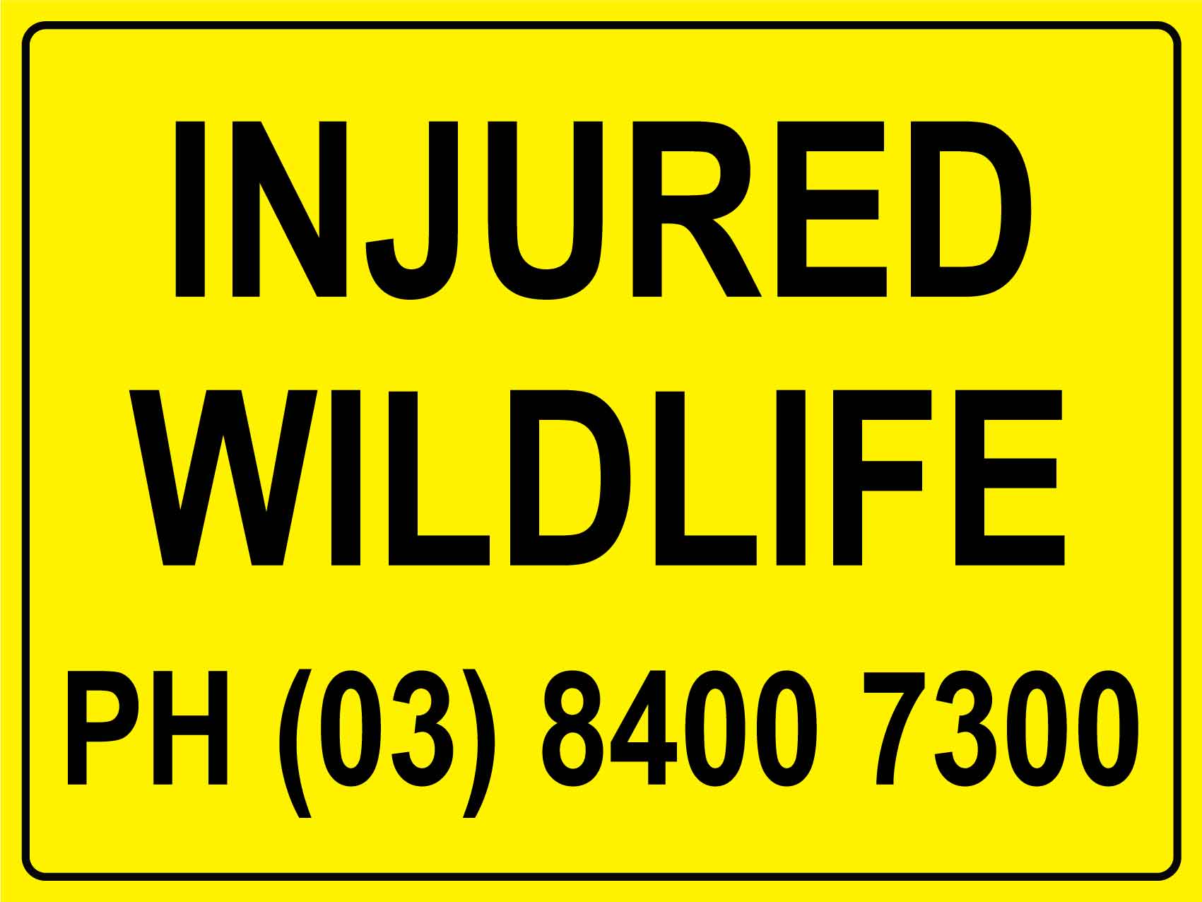 Injured Wildlife Victoria Bright Yellow Sign - New Signs