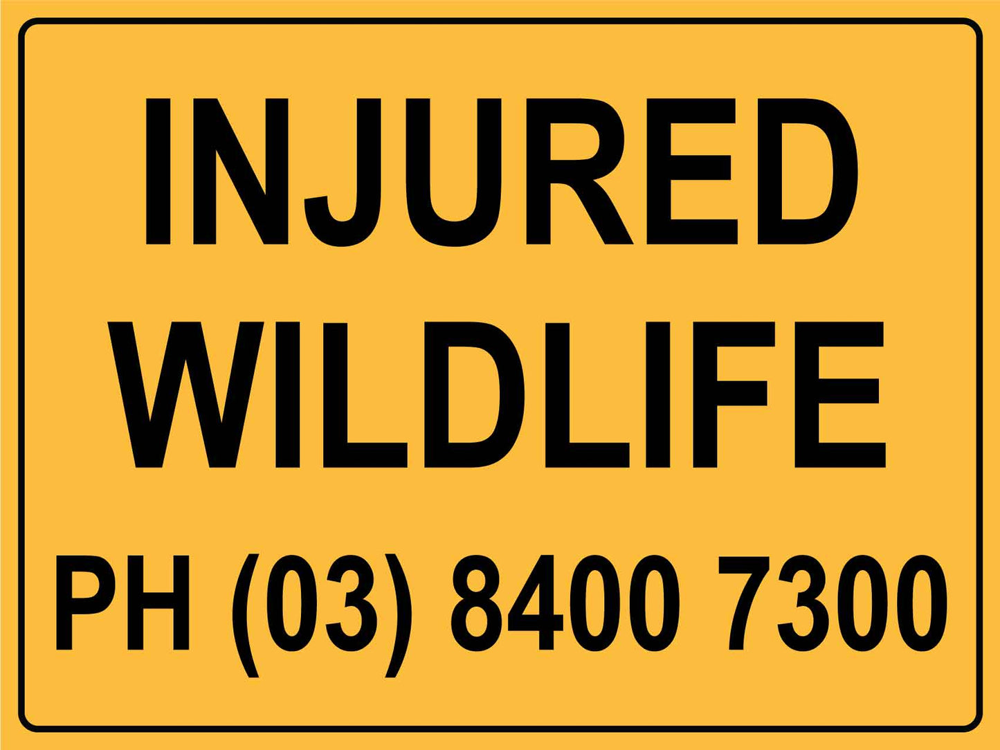 Injured Wildlife Victoria Sign - New Signs