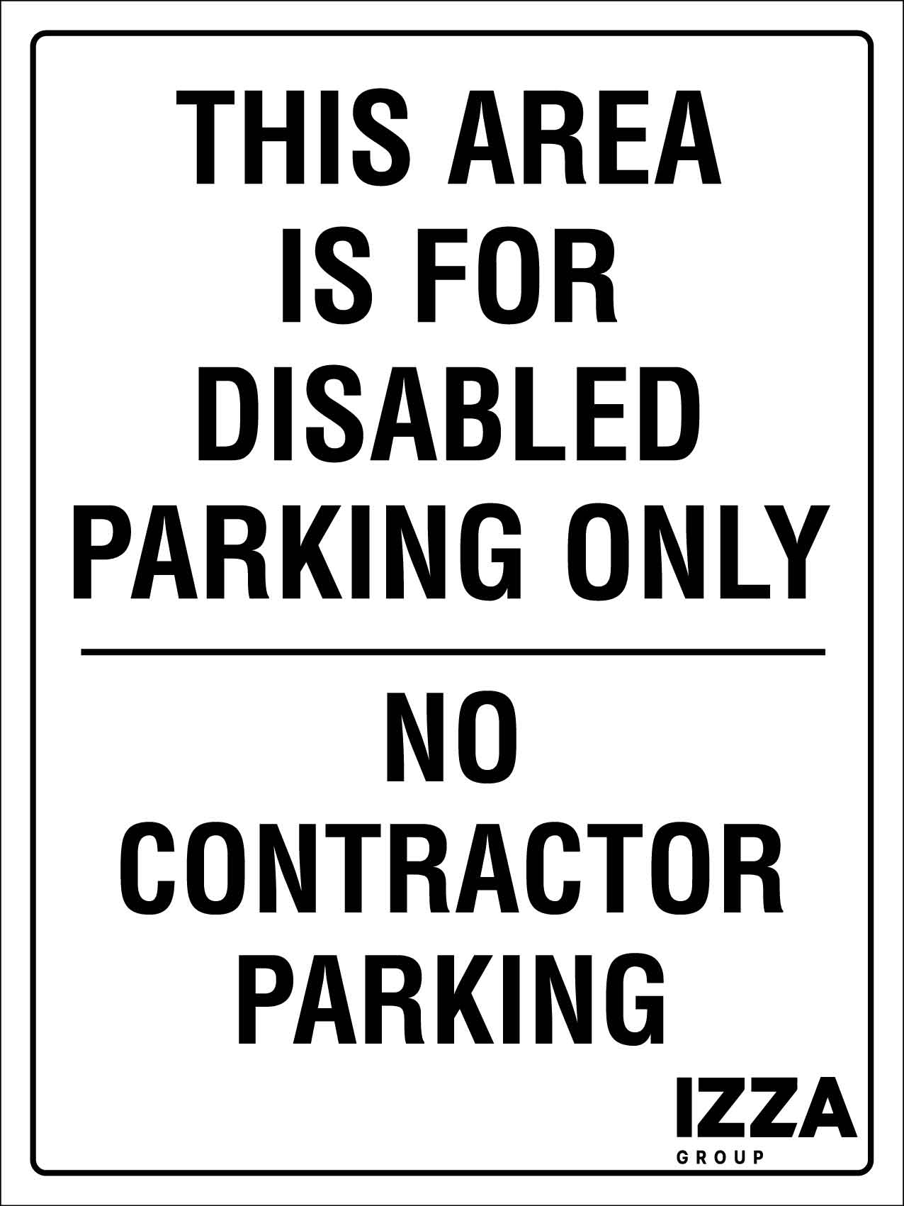 IZG Disabled Parking Only 450mm x 600mm Sign - New Signs