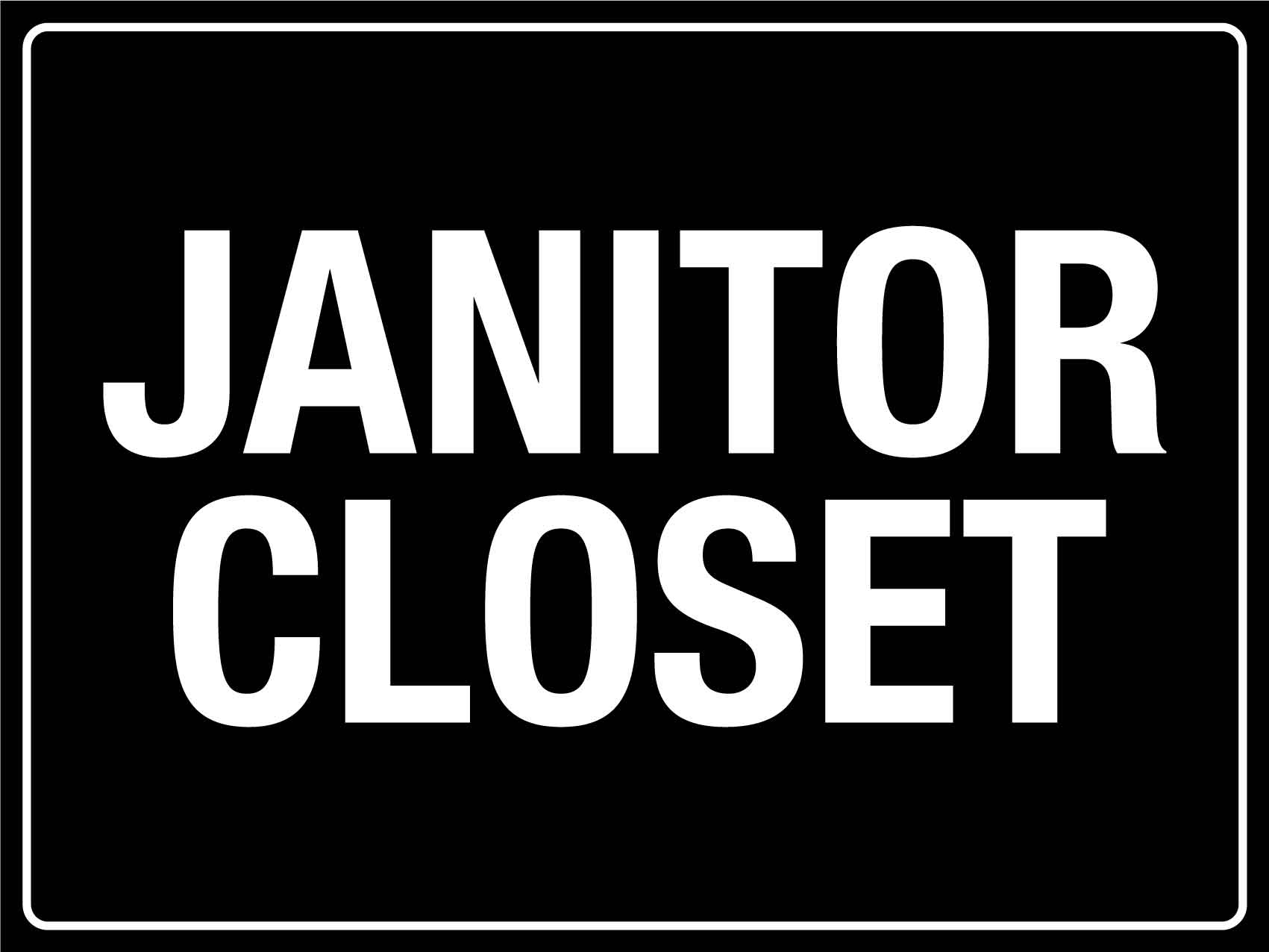 Janitor Closet Sign - New Signs