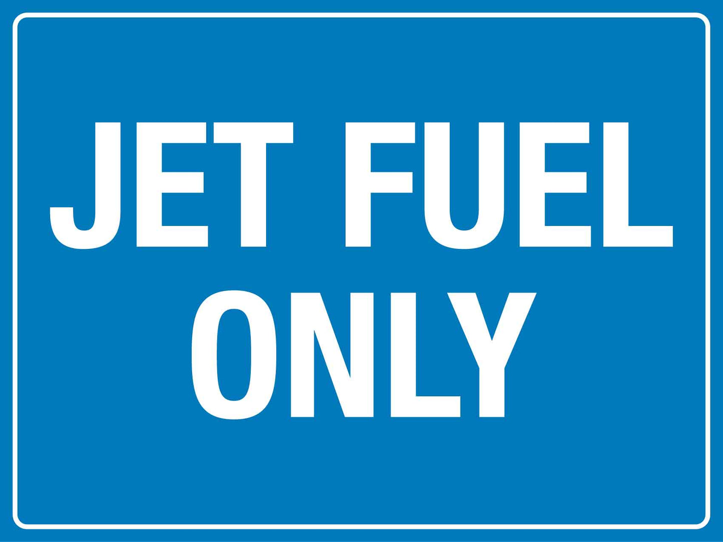 Jet Fuel Only Sign - New Signs