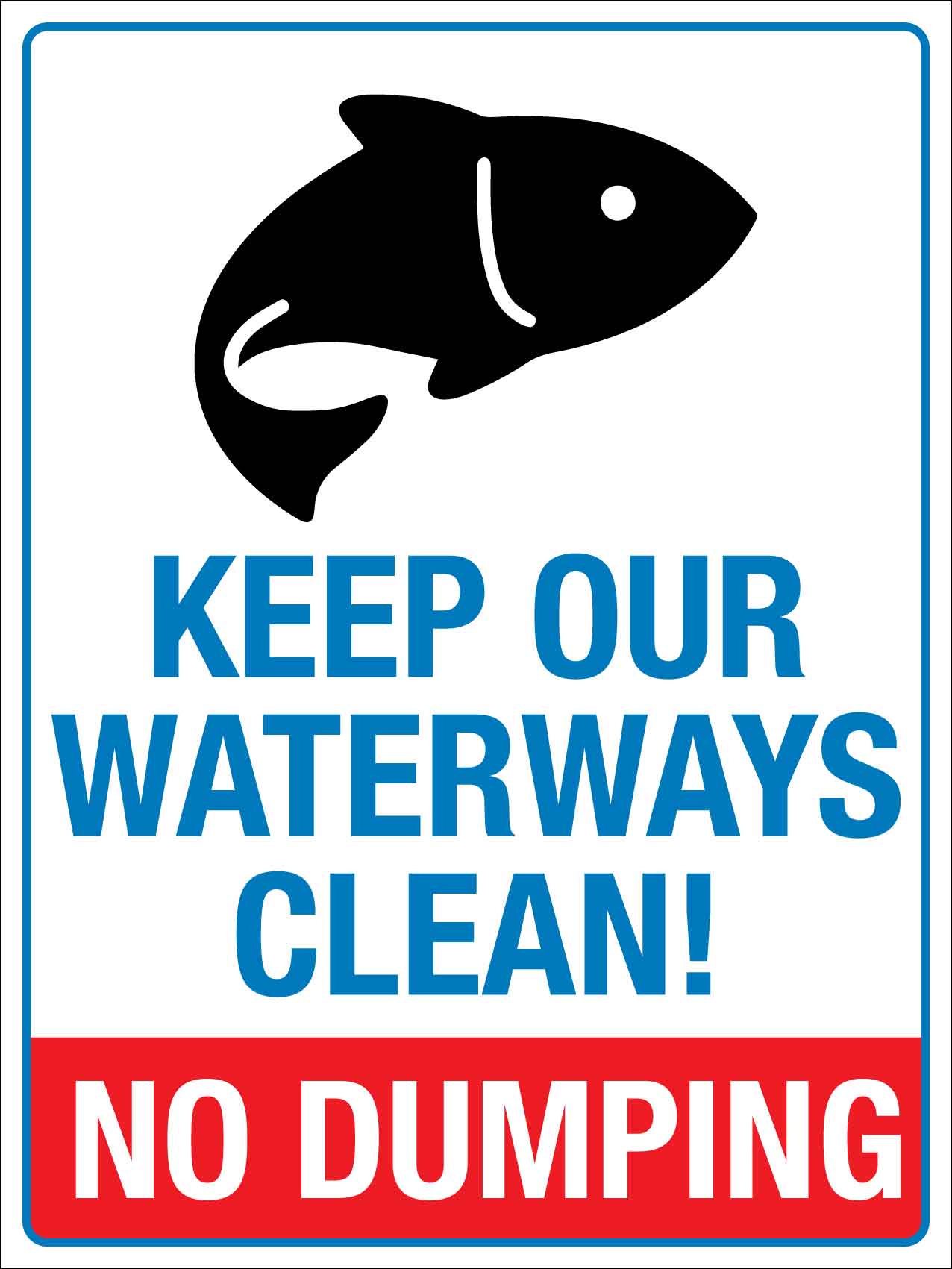 Keep Our Waterways Clean Sign - New Signs