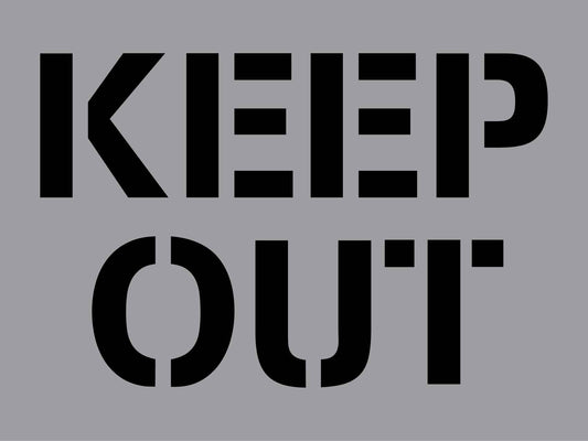 Keep Out - Aluminium Composite Stencil - New Signs