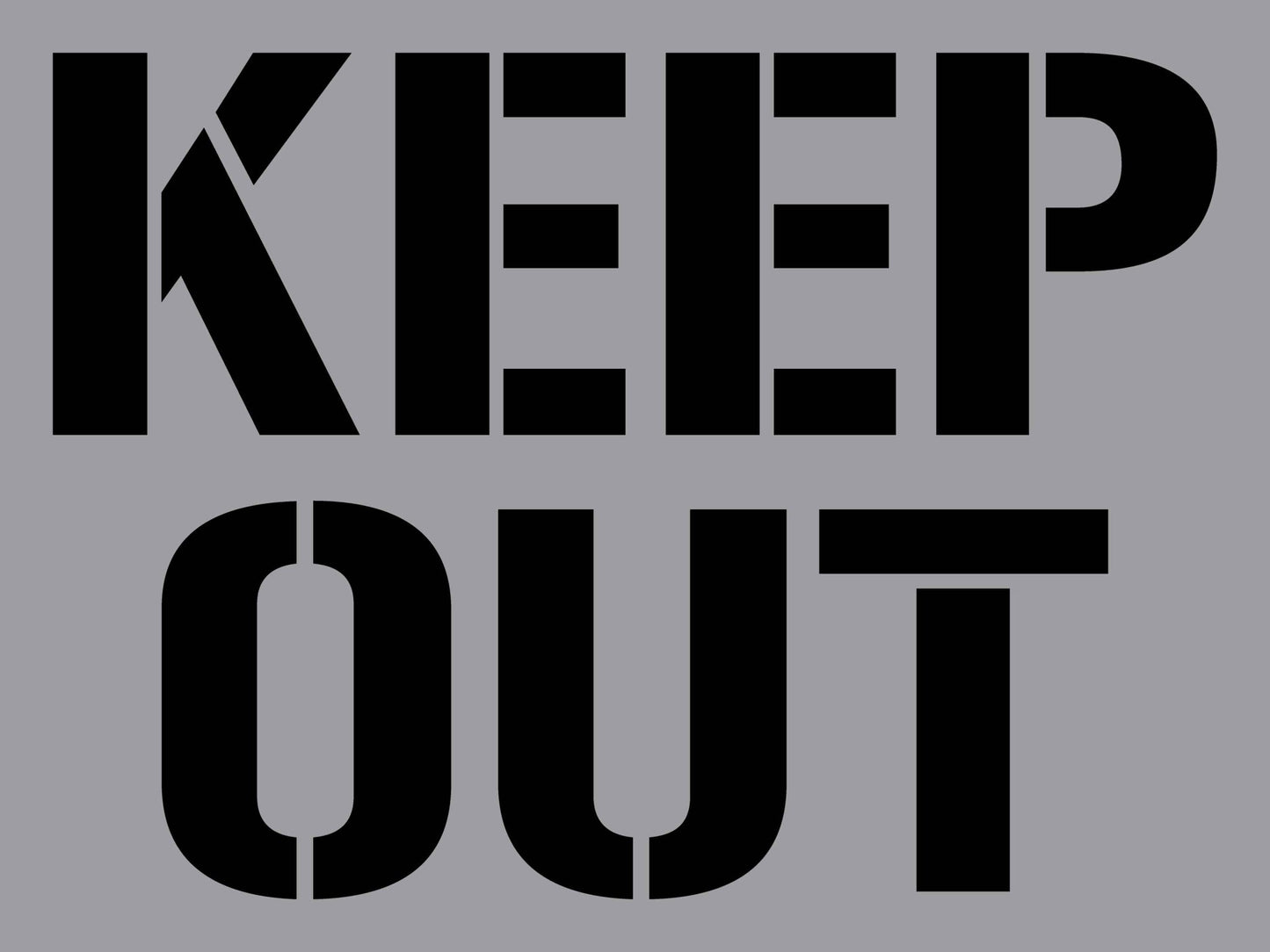 Keep Out - Aluminium Composite Stencil - New Signs