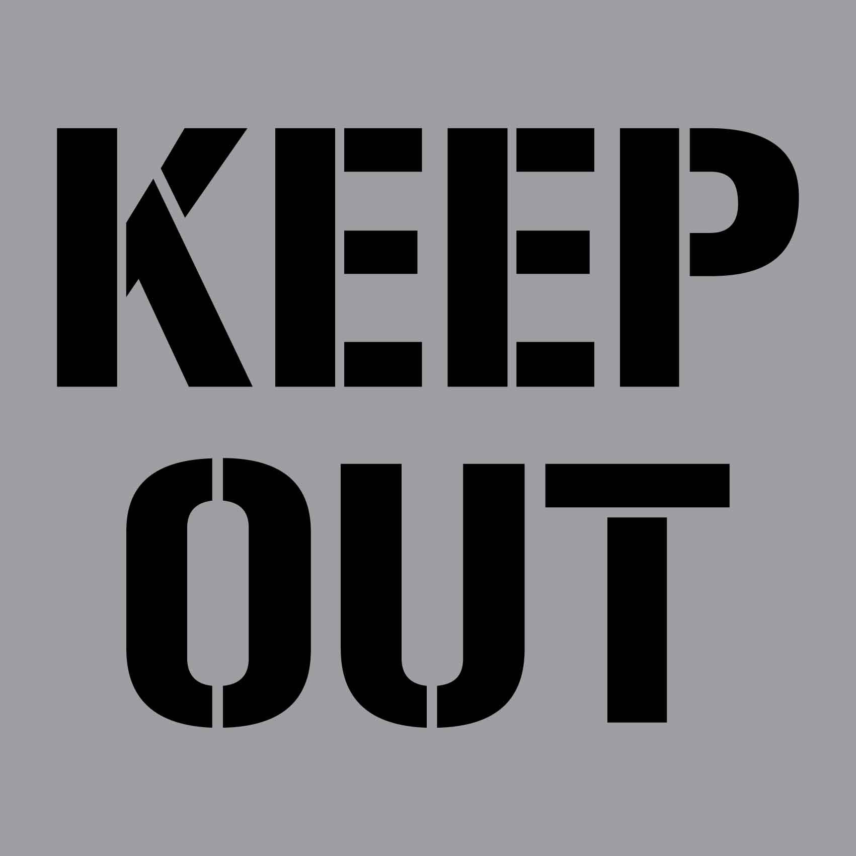 Keep Out - Aluminium Composite Stencil - New Signs