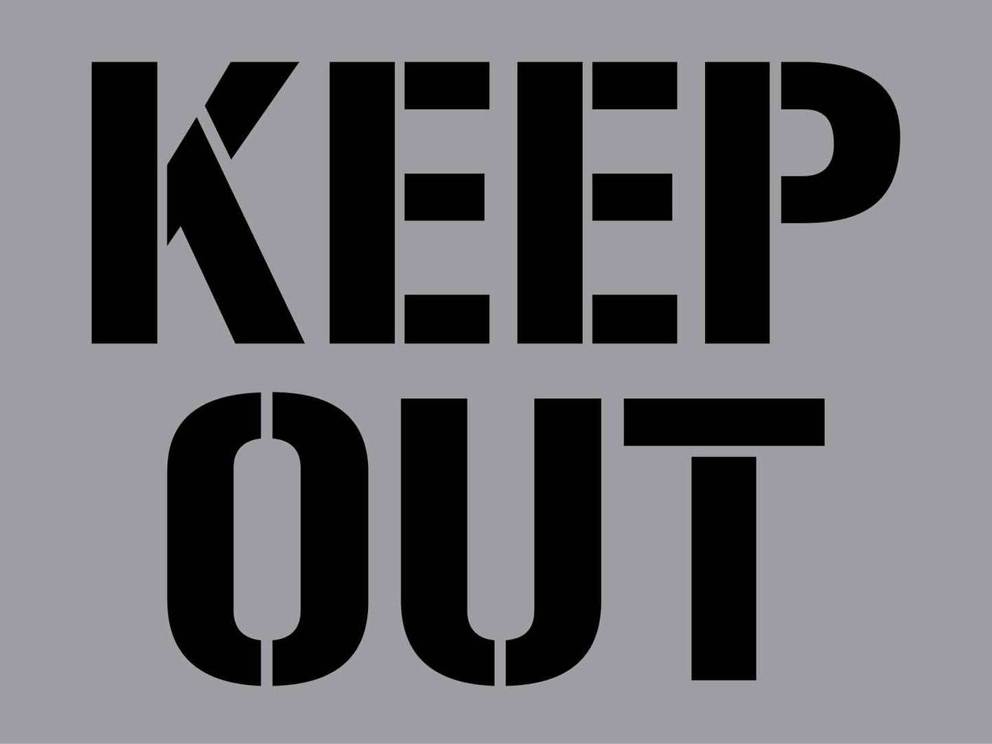 Keep Out - Aluminium Composite Stencil - New Signs