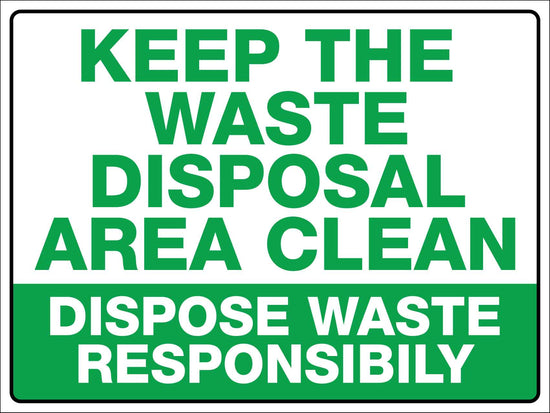 Disposal Section Sign Keep The Waste Disposal Area Clean Sign – New Signs
