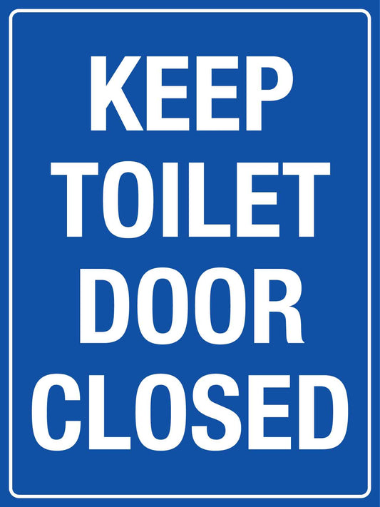 Keep Toilet Door Closed Sign - New Signs