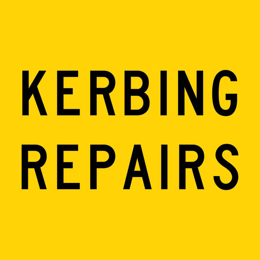 Kerbing Repairs Multi Message Traffic Sign - New Signs