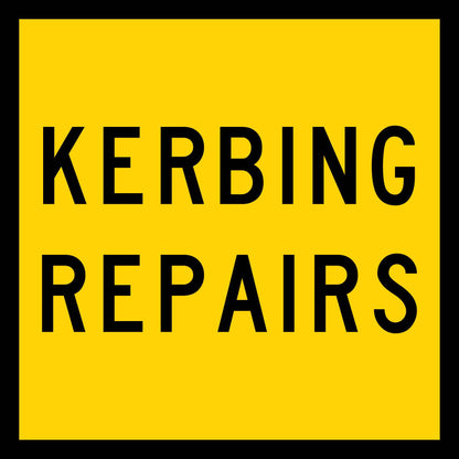Kerbing Repairs Multi Message Traffic Sign - New Signs