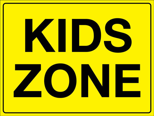 Kids Zone Sign - New Signs