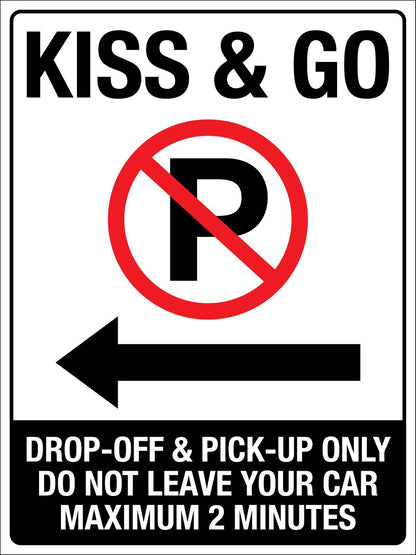 Kiss And Go No Parking Symbol Left Arrow Sign - New Signs