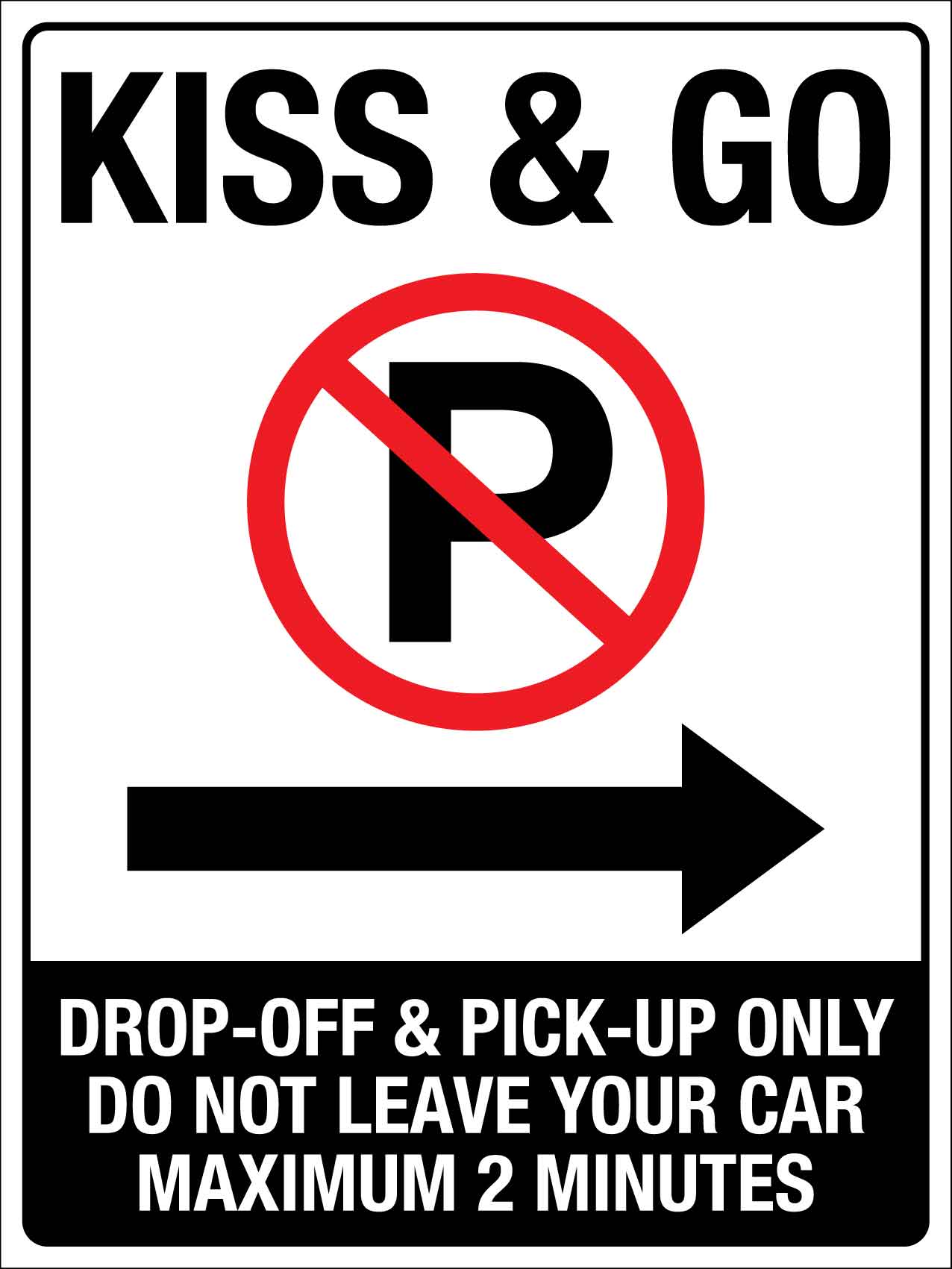 Kiss And Go No Parking Symbol Right Arrow Sign - New Signs