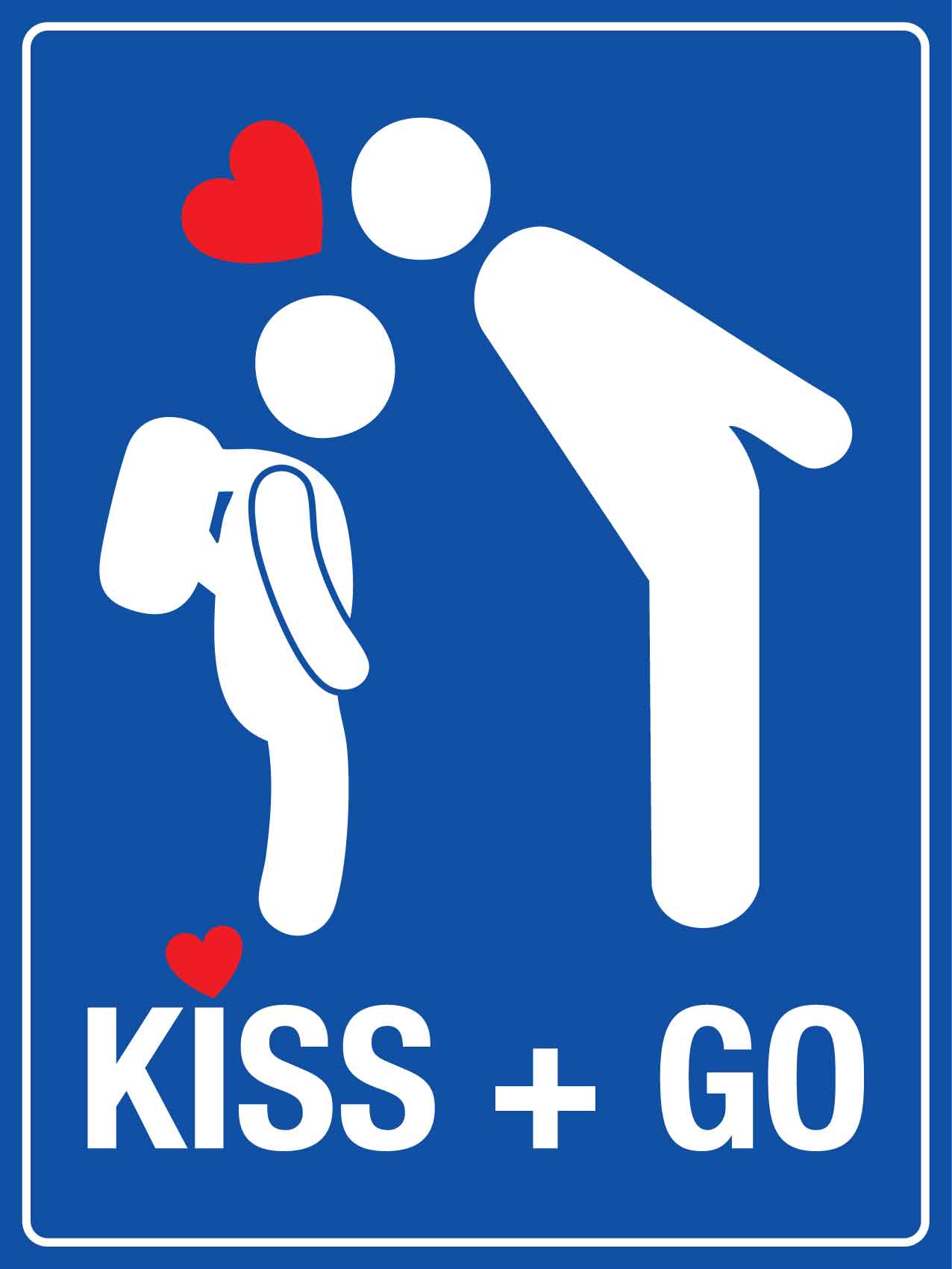 Kiss and Go Sign - New Signs