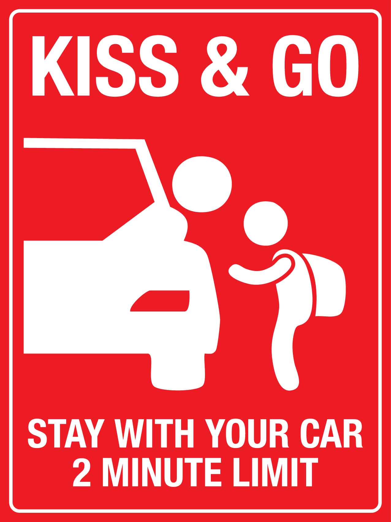 Kiss And Go Stay With Your Car 2 Minute Limit Sign - New Signs