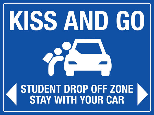 Kiss And Go Student Drop Off Zone Sign - New Signs