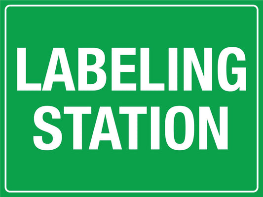 Labeling Station Sign - New Signs