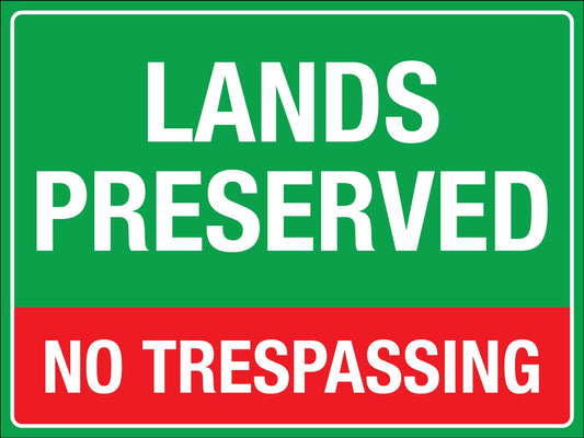 Lands Preserved No Trespassing Sign - New Signs